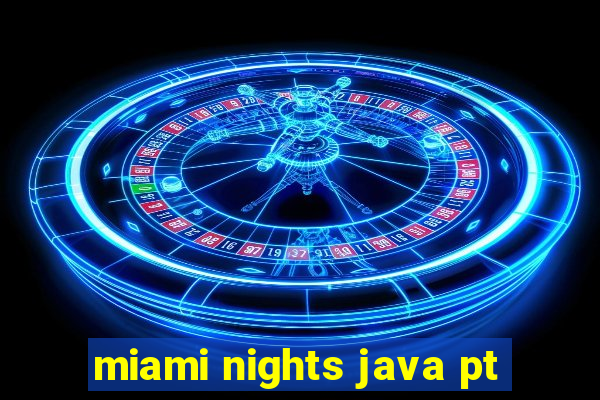 miami nights java pt-br 320x240